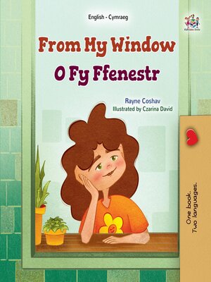 cover image of From My Window / Yr Olygfa o Fy Ffenestr